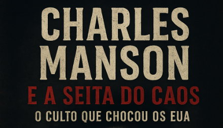Charles Manson e a seita do caos: o culto que chocou os EUA